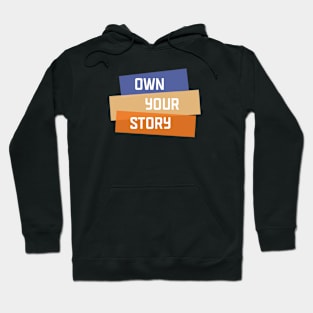 Own Your Story | Purple Yellow Orange | Black Hoodie